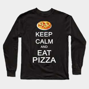 Keep Calm and Eat Pizza Long Sleeve T-Shirt